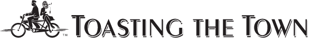TOASTING THE TOWN TOASTING THE TOWN